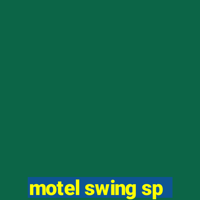 motel swing sp